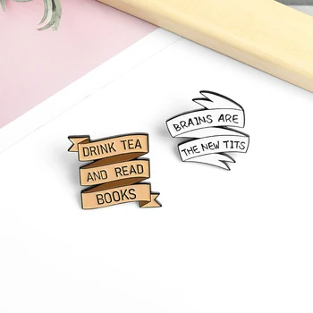 Smešno Transparenti Slogan Emajl Zatiči Pijete Čaj In Preberite Knjige Broške Značke Moda Pin Darila za Prijatelje na Debelo