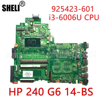 SHELI Za 240 HP G6 14-BS Motherboard 925423-001 925423-501 925423-601 DA0P1BMB6D0 S I3-6006U CPU