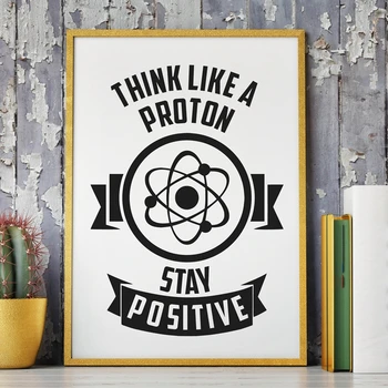 Fizika Kemija Motivacijske Citat, Tiskanje Mislim, Kot Proton Umetnosti Za Geeks Plakat Platno, Slikarsko Galerijo Steni Sliko Dekor