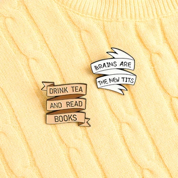 Smešno Transparenti Slogan Emajl Zatiči Pijete Čaj In Preberite Knjige Broške Značke Moda Pin Darila za Prijatelje na Debelo